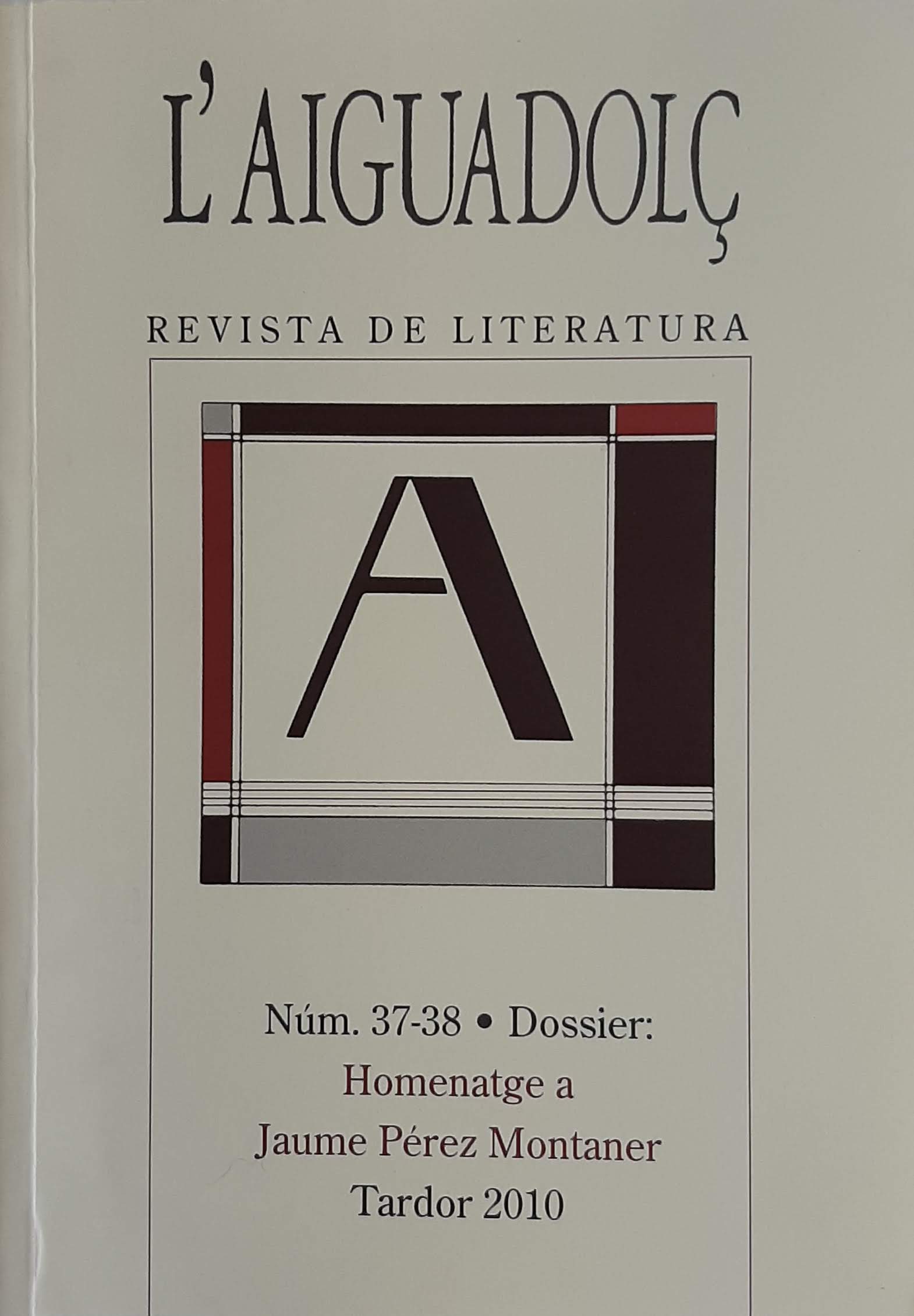 L'Aiguadolç. Nº 37/38. Homenatge a Jaume Pérez Montaner. Tardor 2010