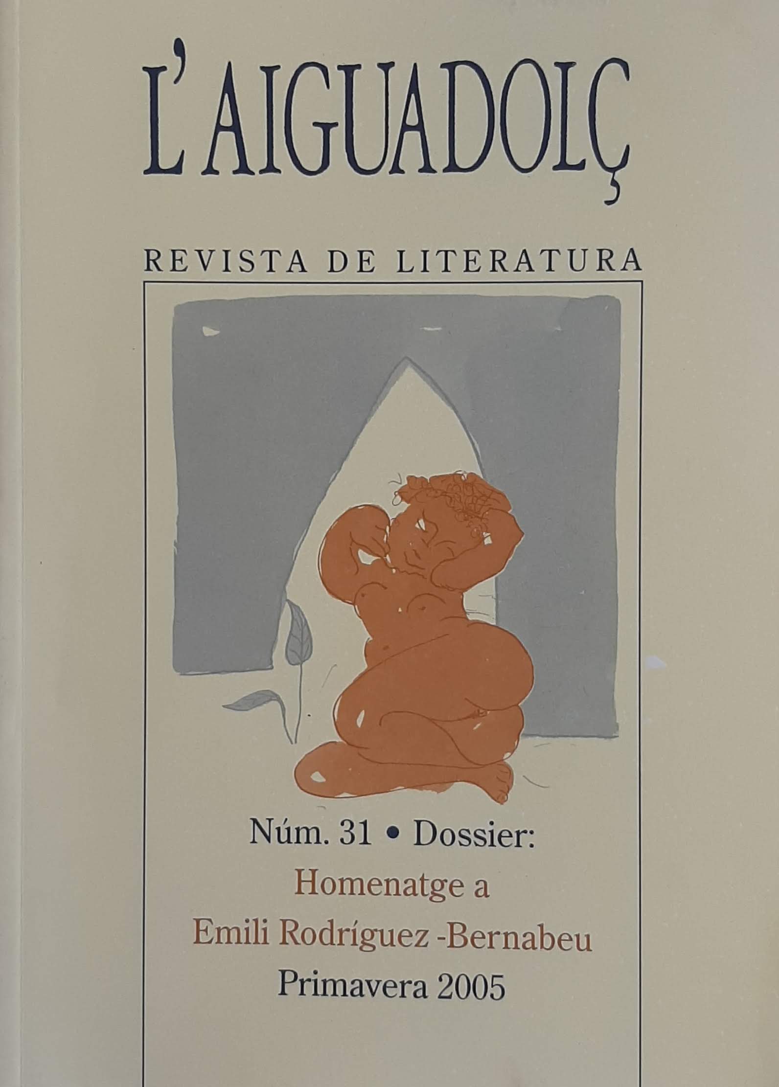 L'Aiguadolç. Nº 31. Homenatge a Emili Rodríguez-Bernabeu. Primavera 2005