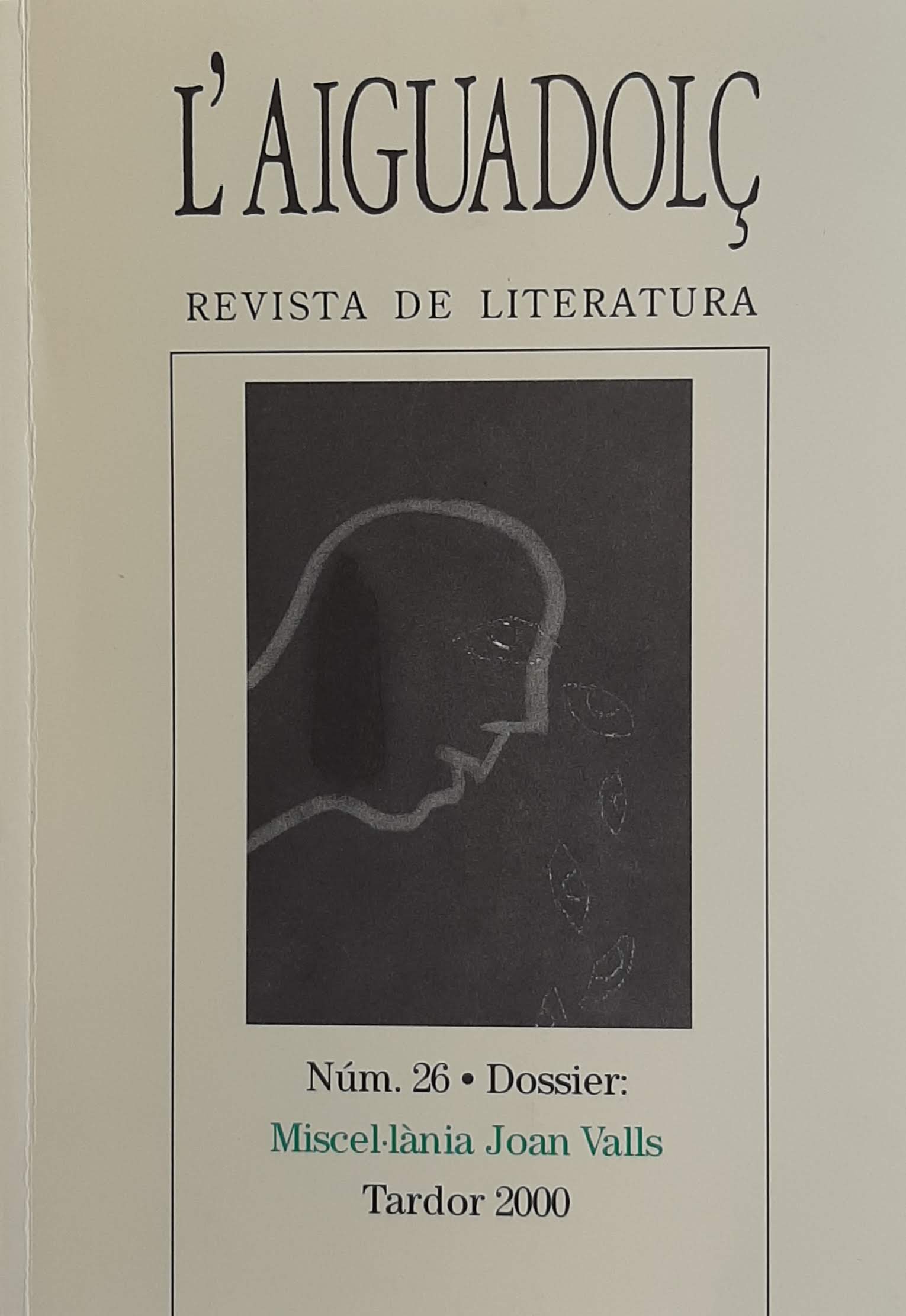 L'Aiguadolç. Nº 26. Miscel·lània Joan Valls. Tardor 2000