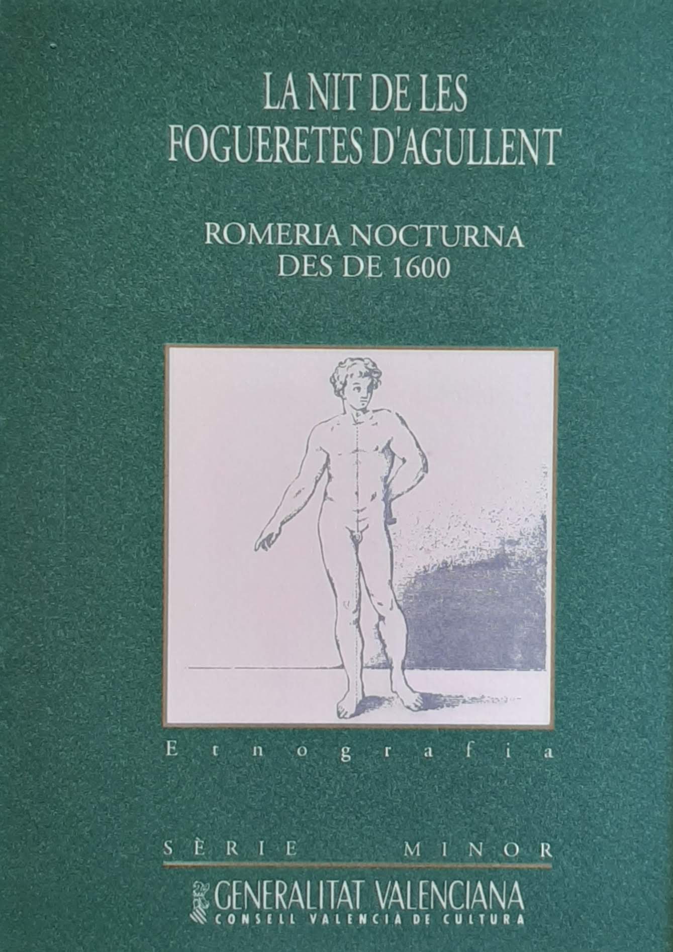 La nit de les fogueretes d'Agullent. Romeria nocturna des de 1600. Nº 17. Sèrie Minor