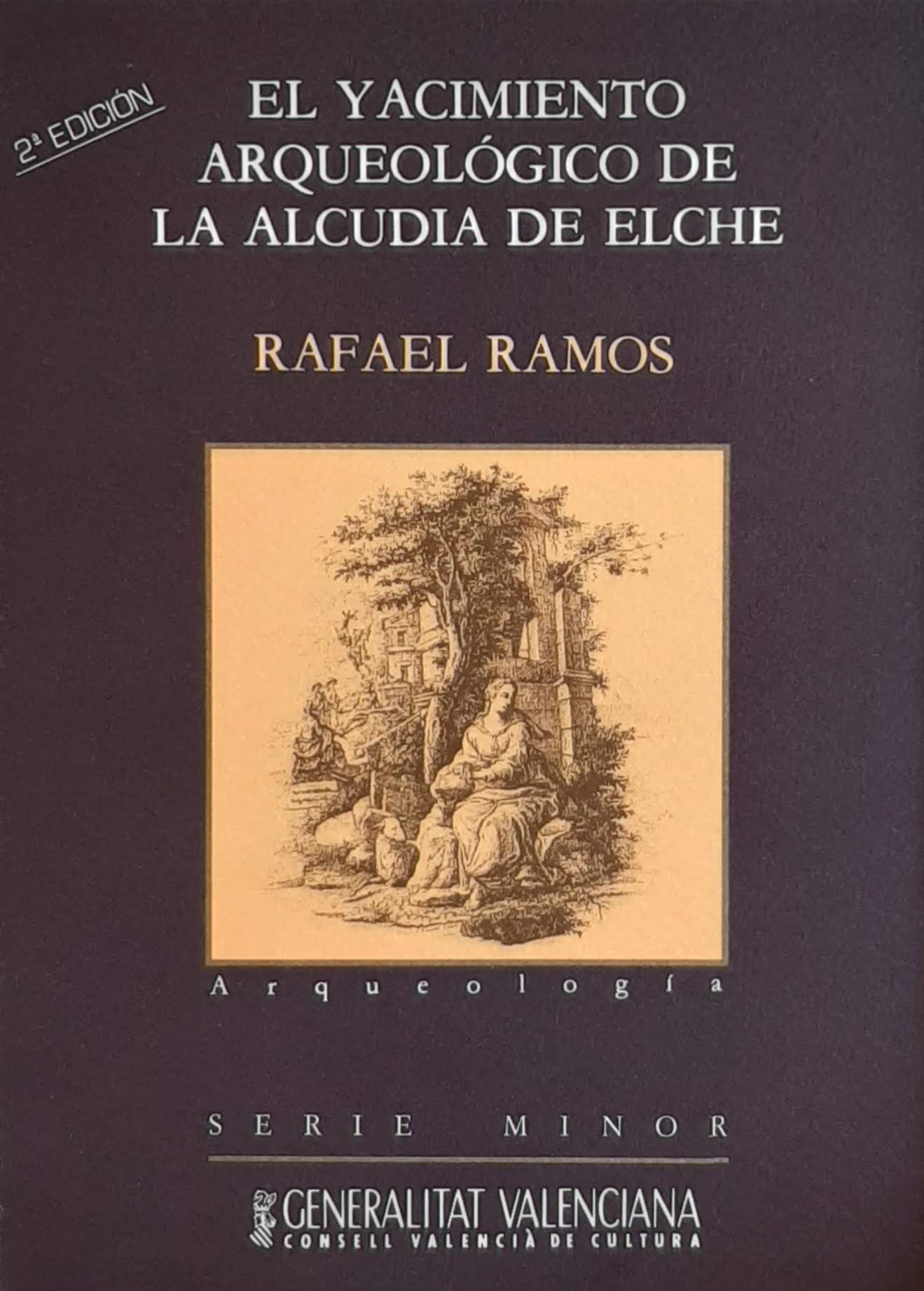 El yacimiento arqueológico de La Alcudia de Elche. Nº 1. Serie Minor. 2a Edició