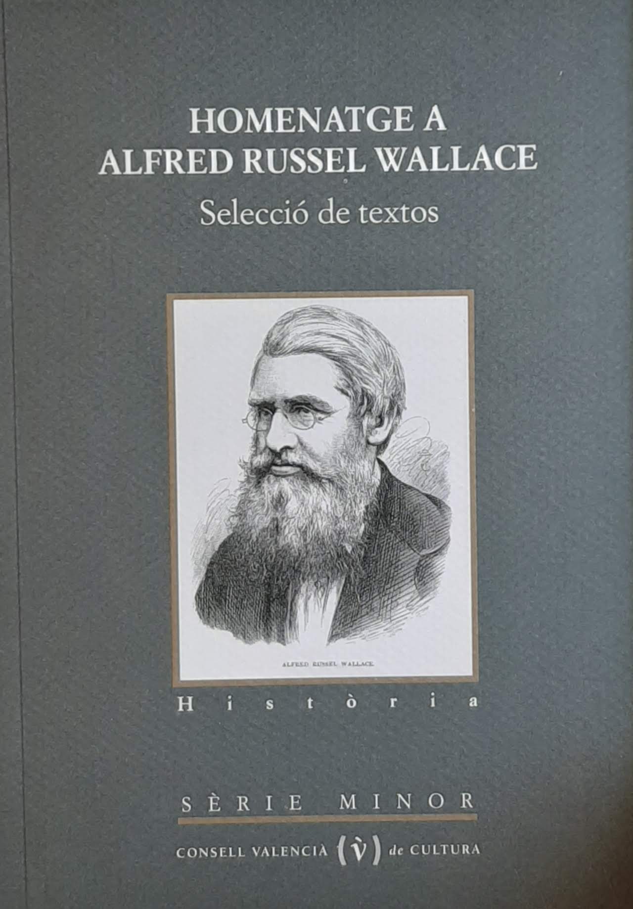 Homenatge a Alfred Russel Wallace. Selecció de textos. Nº 67. Sèrie Minor