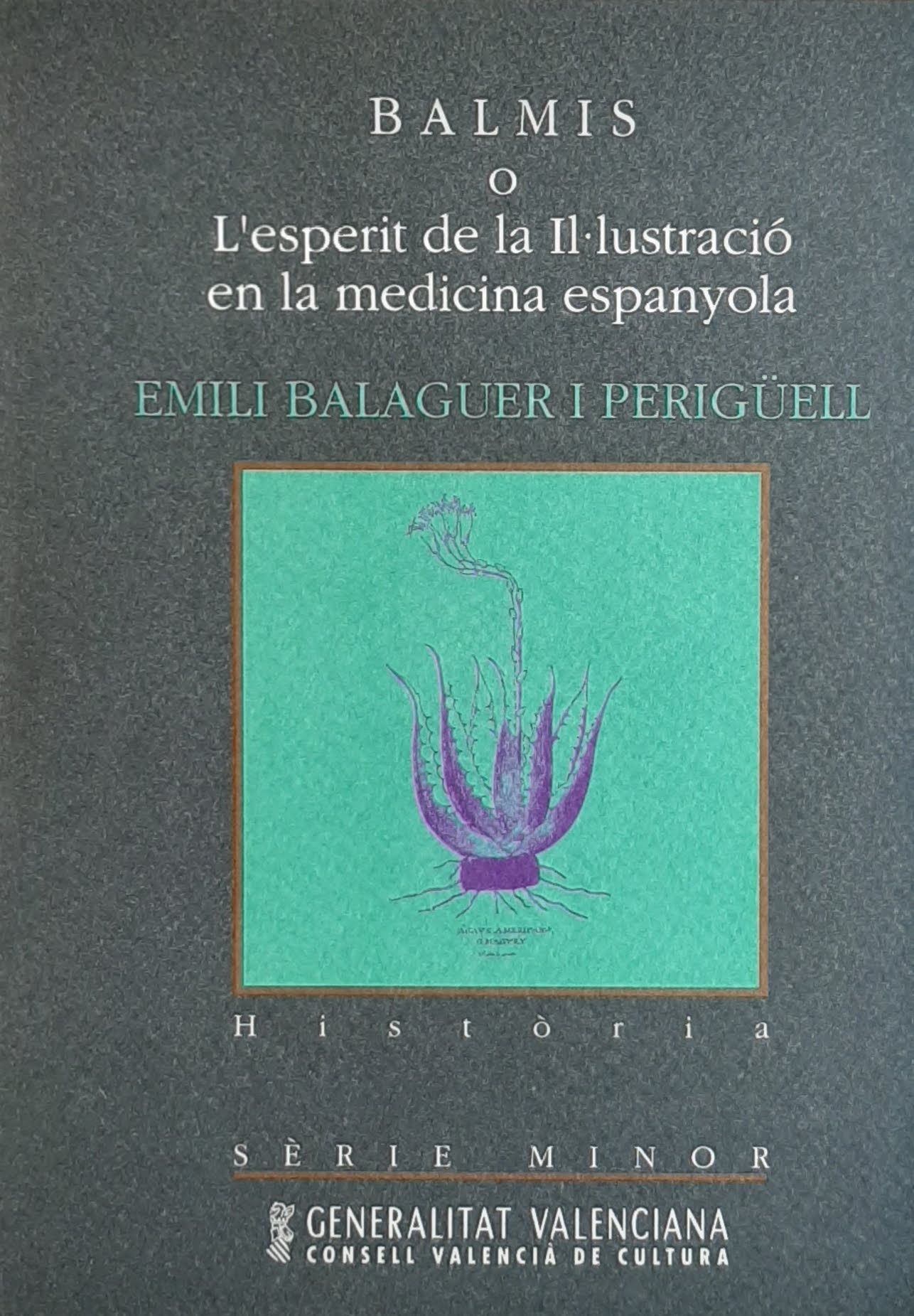 Balmis o L'esperit de la Il·lustració en la medicina espanyola. Nº 35. Sèrie Minor