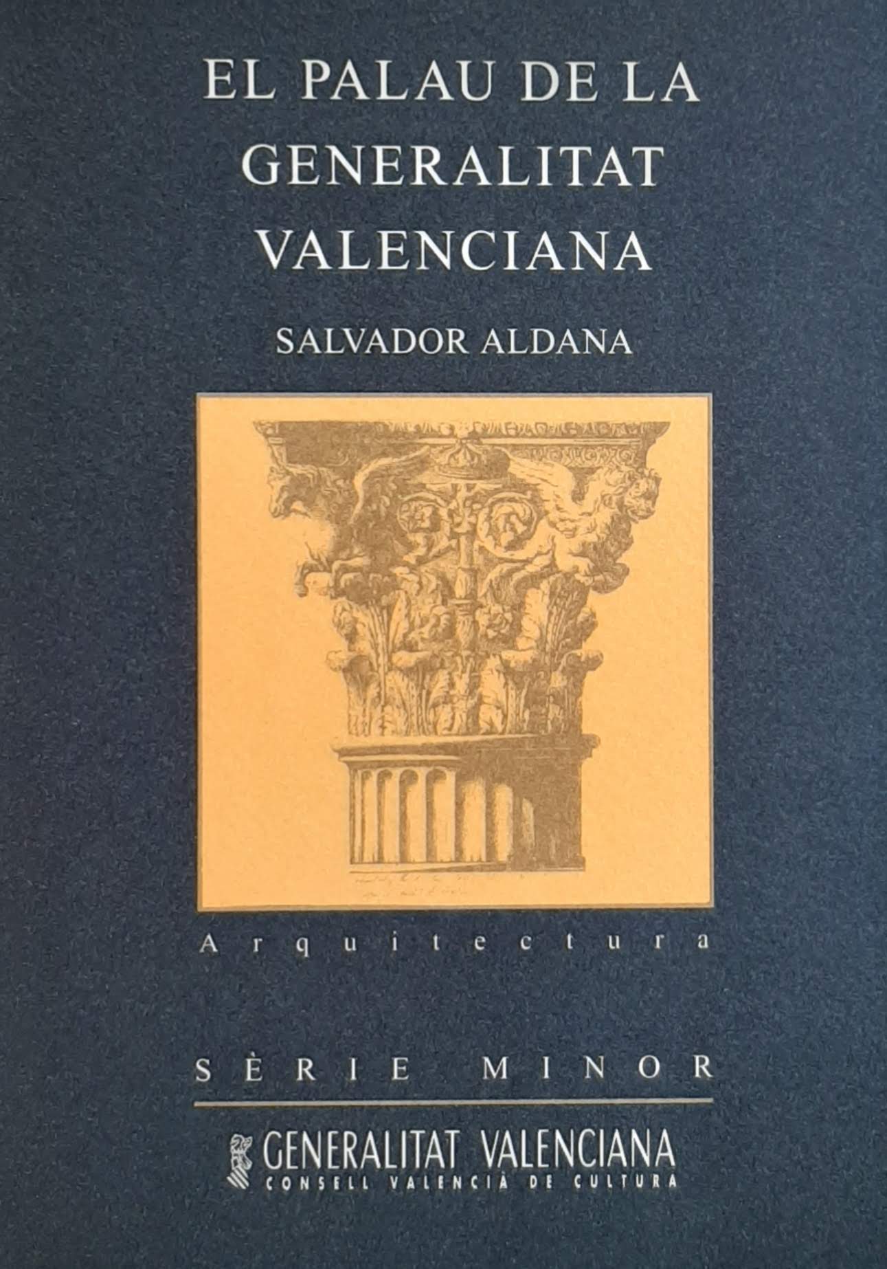 El palau de la Generalitat Valenciana. Nº 25. Sèrie Minor