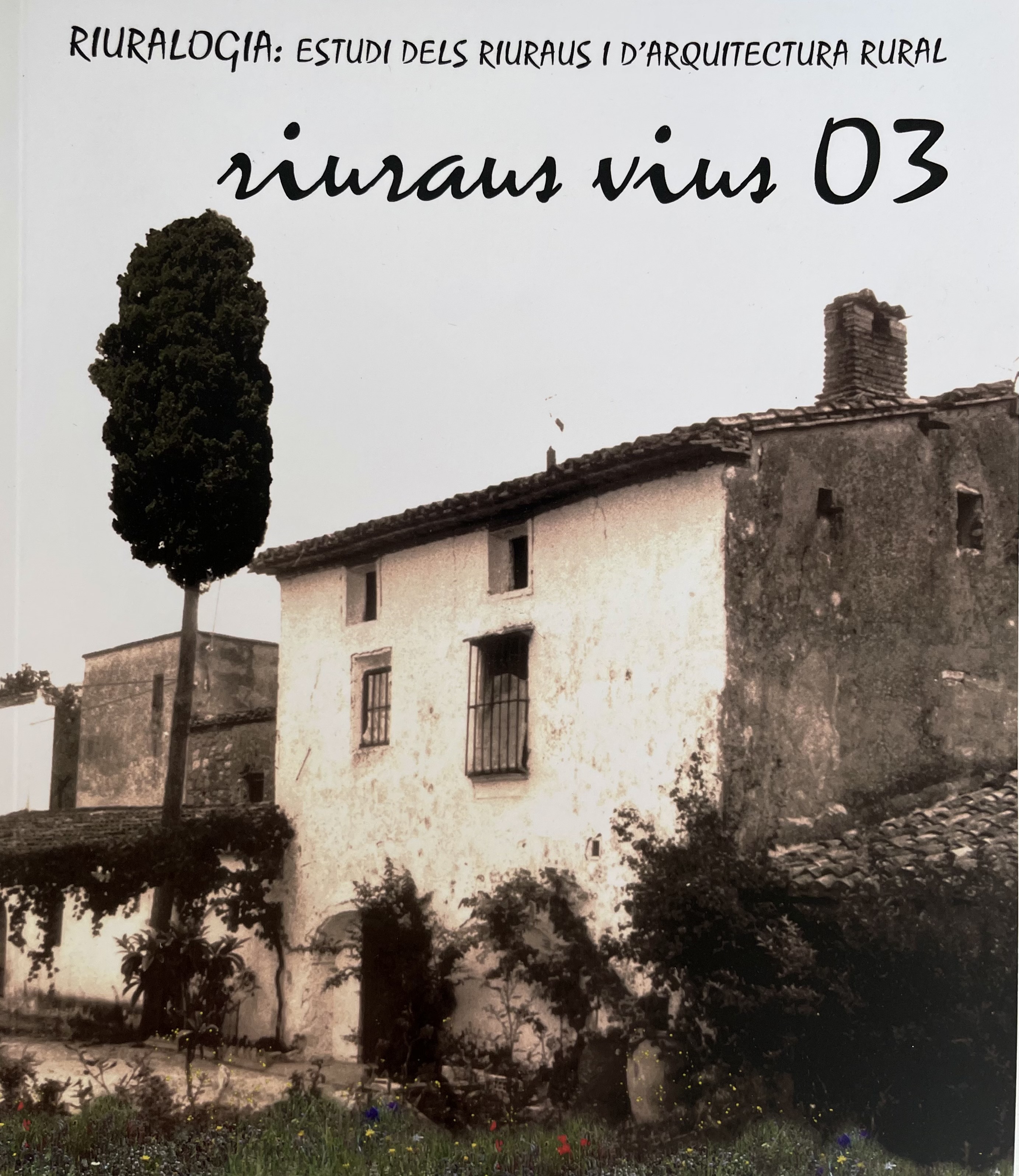 Riuralogia. Estudi dels riuraus i d'arquitectura rural nº 3