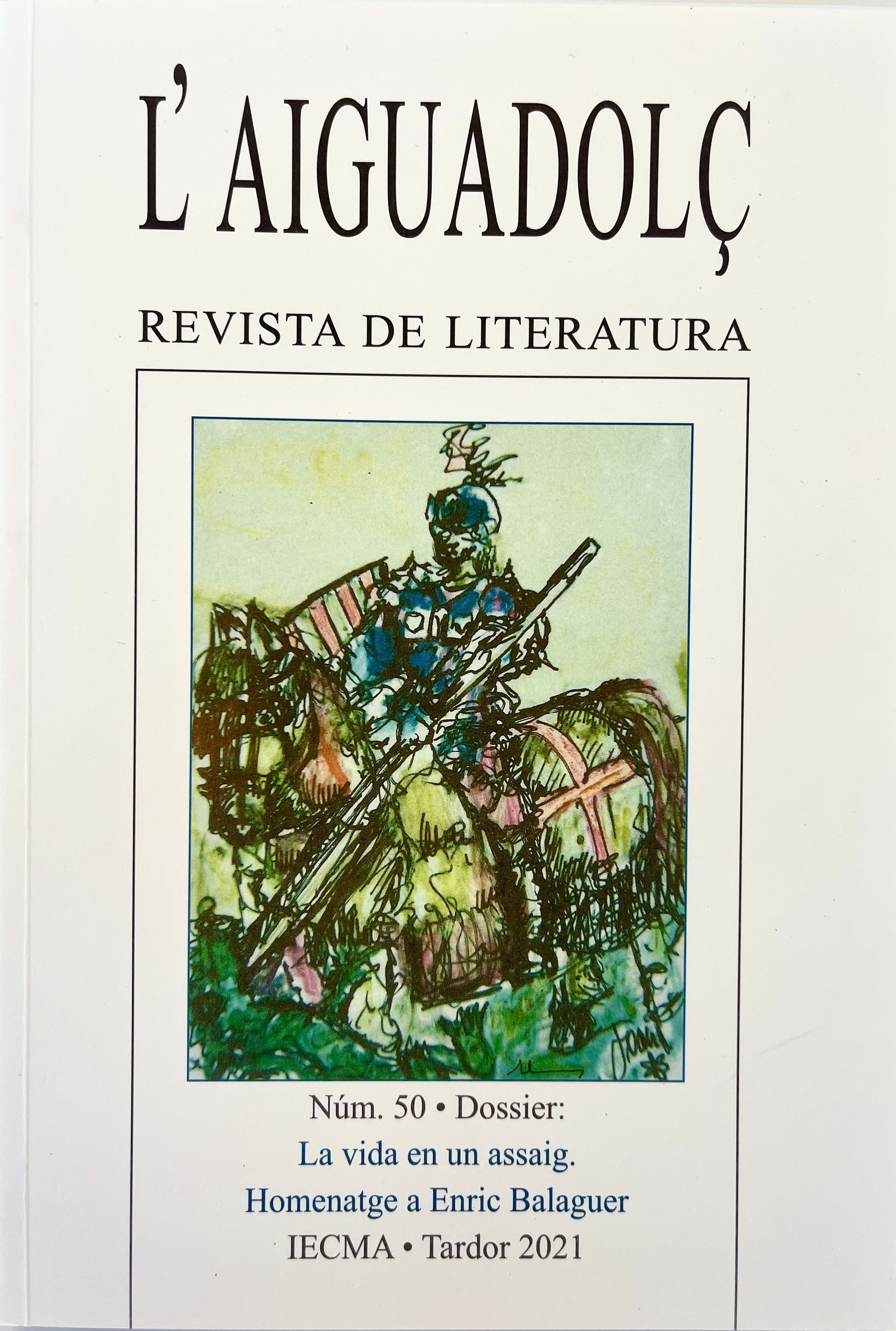 L'Aiguadolç. Nº 50. La vida en un assaig. Homenatge a Enric Balaguer