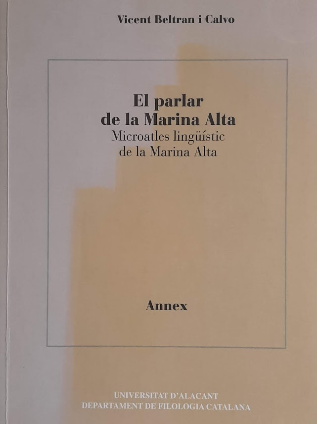 El parlar de la Marina Alta. Microatles lingüístic de la Marina Alta. Universitat d'Alacant. 2005