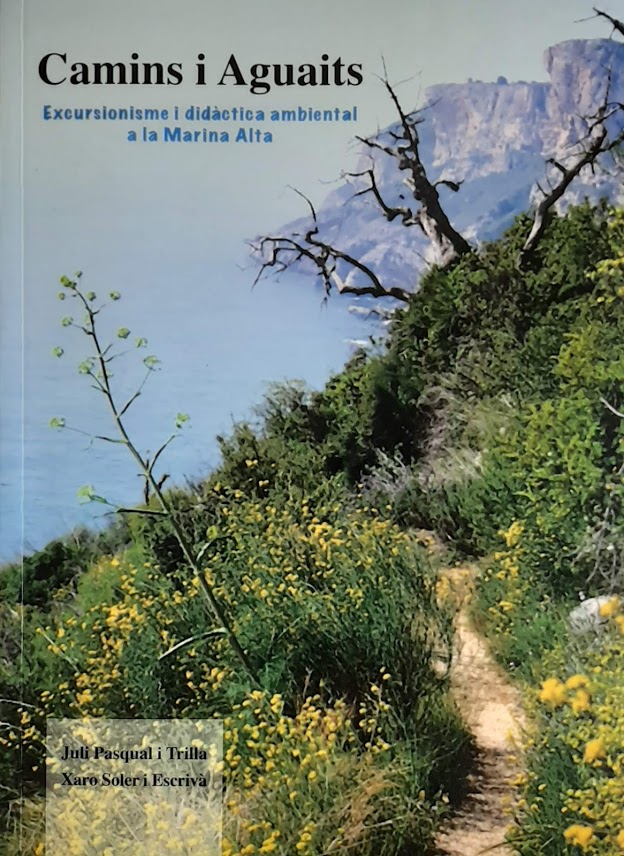 Camins i Aguaits. Excursionisme i didàctica ambiental a la Marina Alta