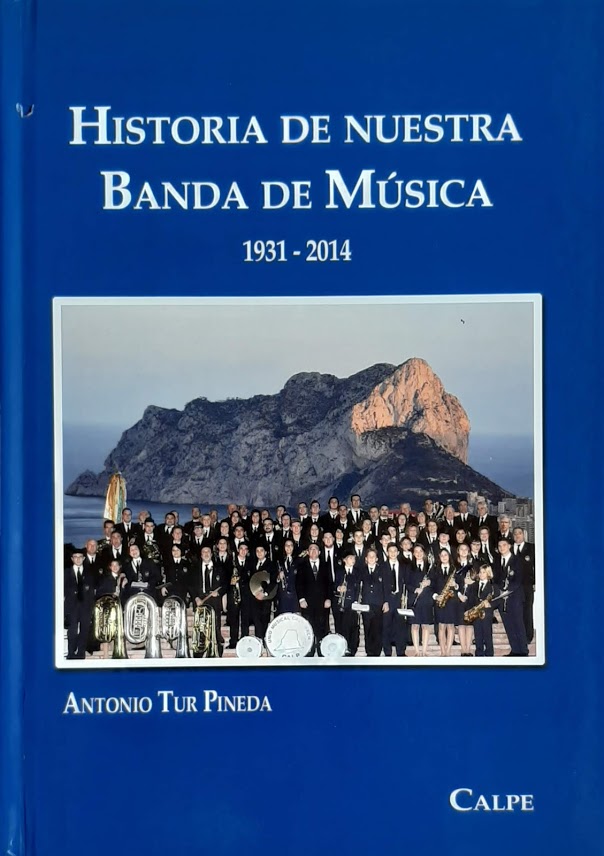Historia de nuestra banda de música (1931-2014). Tapa dura