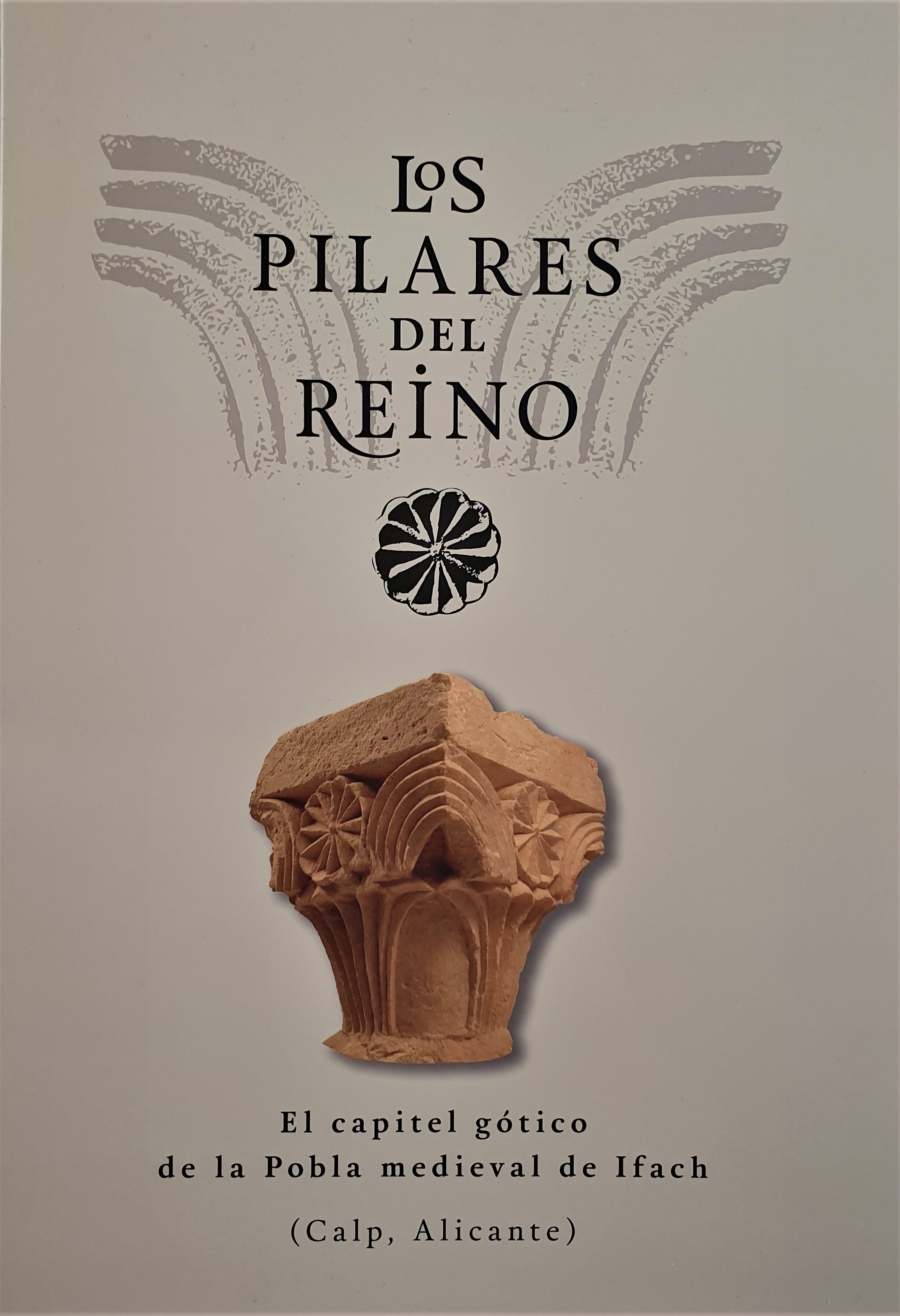 Los pilares del reino. El capitel gótico de la Pobla medieval de Ifach.