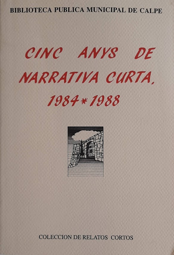 Cinc anys de narrativa curta (1984-1988). Col·lecció de relats curts