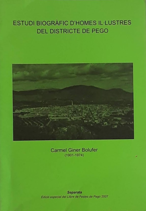 Estudi biogràfic d'homes il·lustres del districte de Pego. Separata, edició especial del Llibre de Festes de Pego 2007