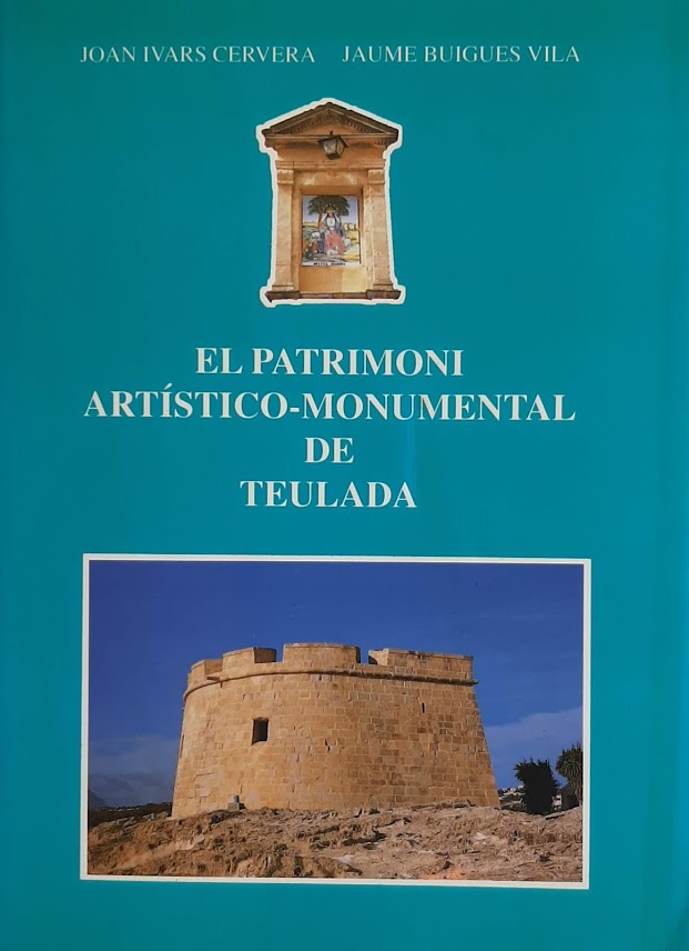 El patrimoni artístico - monumental de Teulada