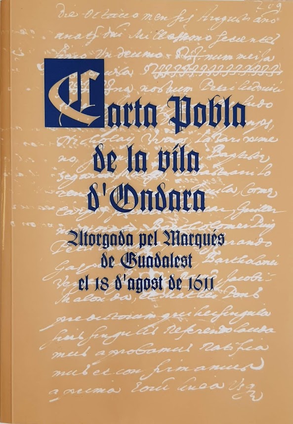 Carta Pobla de la vila d'Ondara. Atorgada pel Marqués de Guadalest el 18 d'agost de 1611