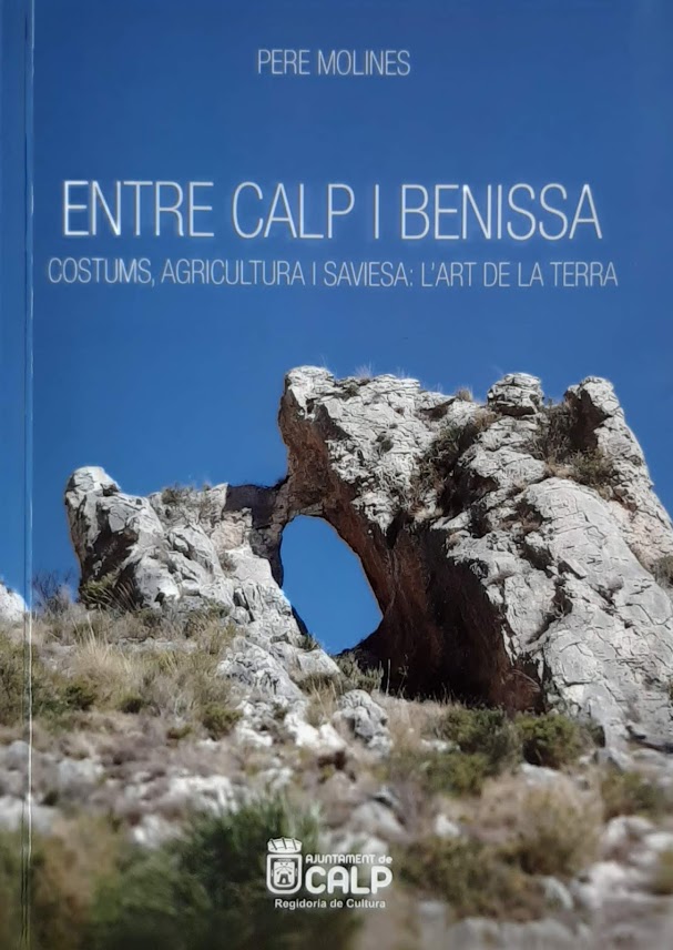 Entre Calp i Benissa. Costums, agricultura i saviesa: L'art de la terra