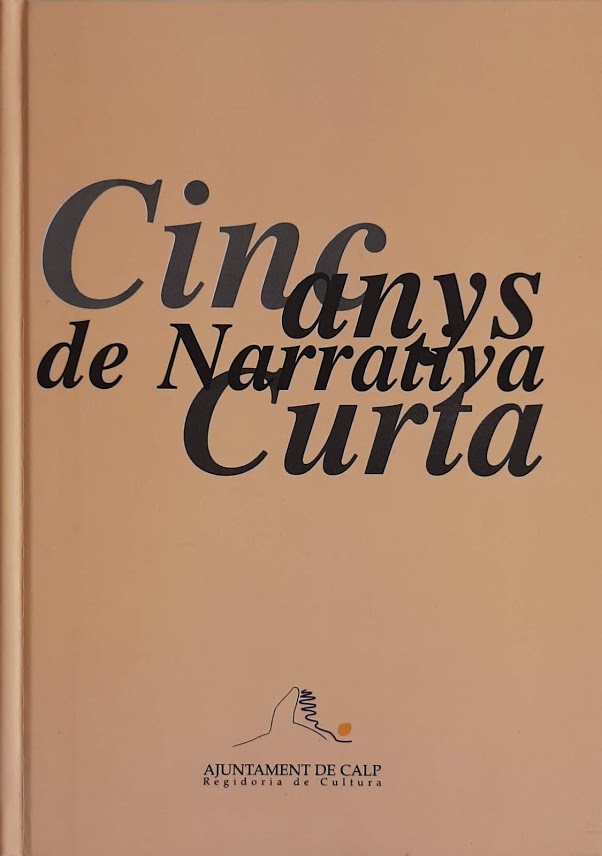 Cinc anys de narrativa curta (1989-1993). Col·lecció de relats curts. Tapa dura