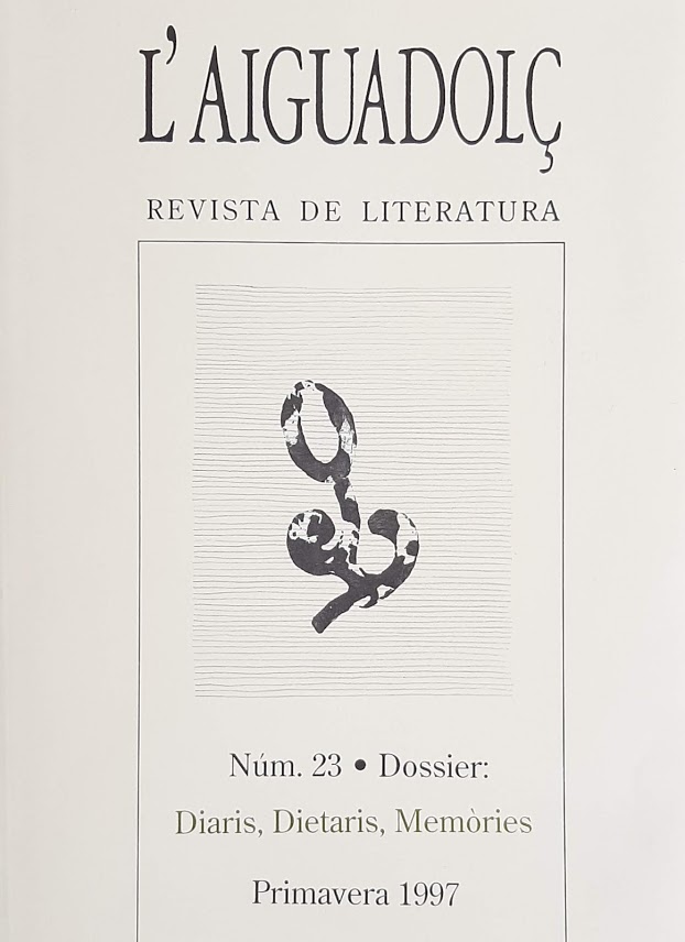 L'Aiguadolç. Nº 23. Diaris, Dietaris, Memòries. Primavera 1997