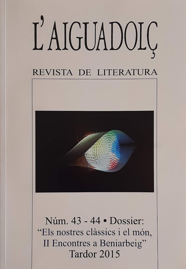 L'Aiguadolç. Nº 43 - 44. ''Els nostres clàssics i el món, II Encontres a Beniarbeig''. Tardor 2015