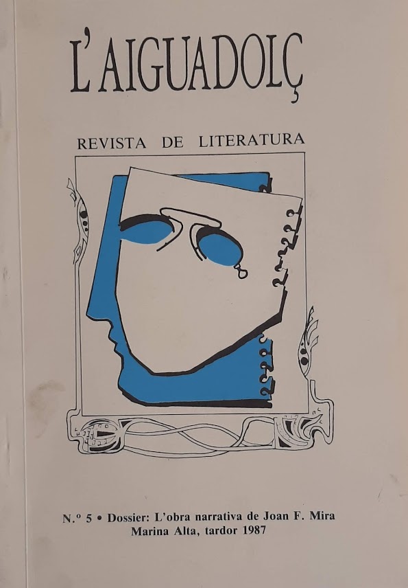 L'Aiguadolç. Nº 5.  L'obra narrativa de Joan F. Mira. Marina Alta, tardor 1987