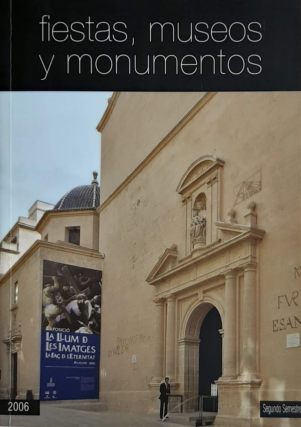 Fiestas, museos y monumentos (2006). Segon semestre
