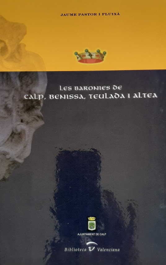 Història de les baronies de Calp, Benissa, Teulada i Altea (segles XIV-XIX). Tapa dura