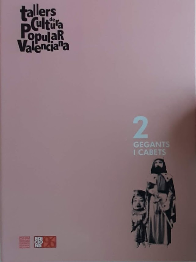 2 gegants i cabets.Tallers de cultura popular valenciana. Carpeta rosa amb llibre anillat dins, DVD i document signat per Vicent Ortuño